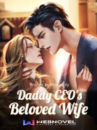 Daddy CEO’s Beloved Wife